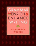 Grammar to enrich & enhance writing /
