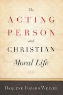 The acting person and Christian moral life /