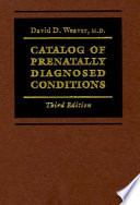 Catalog of prenatally diagnosed conditions /