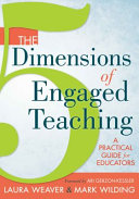 The five dimensions of engaged teaching : a practical guide for educators /