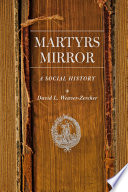 Martyrs mirror : a social history /