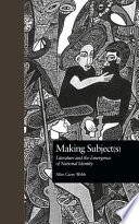 Making subject(s) : literature and the emergence of national identity /