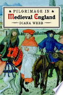 Pilgrimage in medieval England /