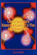 Uncle Setnakt's essential guide to the left hand path /