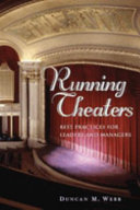Running theaters : best practices for leaders and managers /
