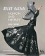 Bill Gibb : fashion and fantasy /