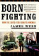 Born fighting : how the Scots-Irish shaped America /
