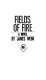 Fields of fire : a novel /