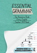 Essential grammar : the resource book every secondary English teacher will need /