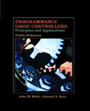 Programmable logic controllers : principles and applications /