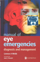 Manual of eye emergencies : diagnosis and management /