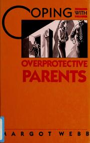 Coping with overprotective parents /