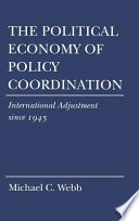 The political economy of policy coordination : international adjustment since 1945 /