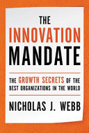 INNOVATION MANDATE : the growth secrets of the best organizations in the world.