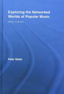 Exploring the networked worlds of popular music : milieu cultures /