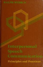 Interpersonal speech communication : principles and practices /