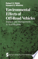 Environmental Effects of Off-Road Vehicles : Impacts and Management in Arid Regions /