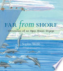 Far from shore : chronicles of an open ocean voyage /