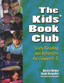 The kids' book club : lively reading and activities for grades 1-3 /