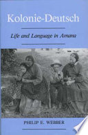Kolonie-Deutsch : life and language in Amana /