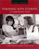 Publishing with students : a comprehensive guide /