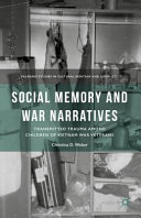 Social memory and war narratives : transmitted trauma among children of Vietnam War veterans /