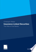 Insurance Linked Securities : The Role of the Banks /