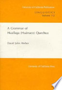 A grammar of Huallaga (Huánuco) Quechua /