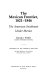 The Mexican frontier, 1821-1846 : the American Southwest under Mexico /