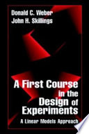 A first course in the design of experiments : a linear models approach /
