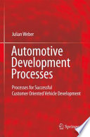 Automotive development processes : processes for successful customer oriented vehicle development /