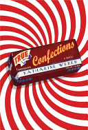 True confections : a novel /