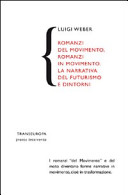 Romanzi del movimento, romanzi in movimento : la narrativa del futurismo e dintorni /