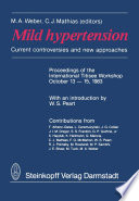 Mild hypertension : Current controversies and new approaches /