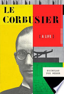 Le Corbusier : a life /