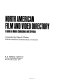 North American film and video directory : a guide to media collections and services /