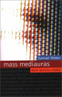 Mass mediauras : form, technics, media /