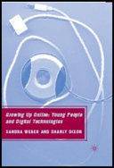 Growing up online : young people and digital technologies /