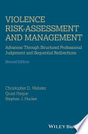 Violence risk : assessment and management-structured professional judgement and sequential redirection /