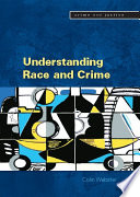 Understanding race and crime /