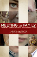 Meeting the family : one man's journey through his human ancestry /