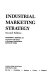 Industrial marketing strategy /