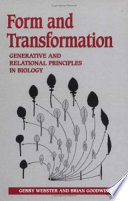Form and transformation : generative and relational principles in biology /