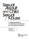 Sexual assault and child sexual abuse : a national directory of victim/survivor services and prevention programs /