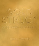 Goldstruck : a life shaped by jewellery /
