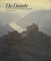 The Danube : 2,000 years of history, myth, and legend /