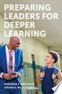 Preparing leaders for deeper learning /