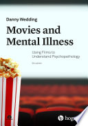 Movies and mental illness : using films to understand psychopathology /