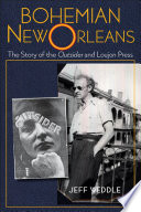 Bohemian New Orleans : the story of The outsider and Loujon Press /