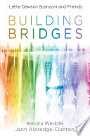 Building bridges : Letha Dawson Scanzoni and friends /